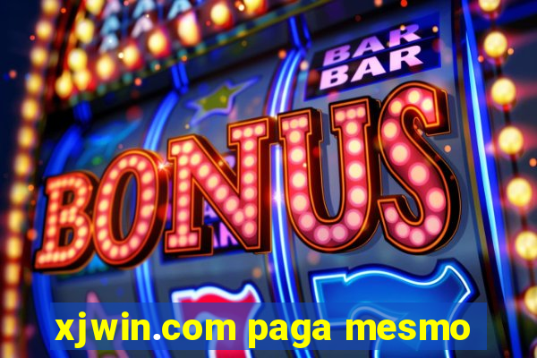 xjwin.com paga mesmo